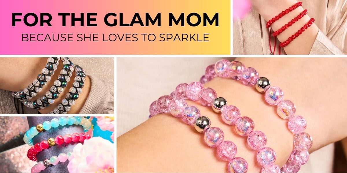 FOR THE GLAM MOM